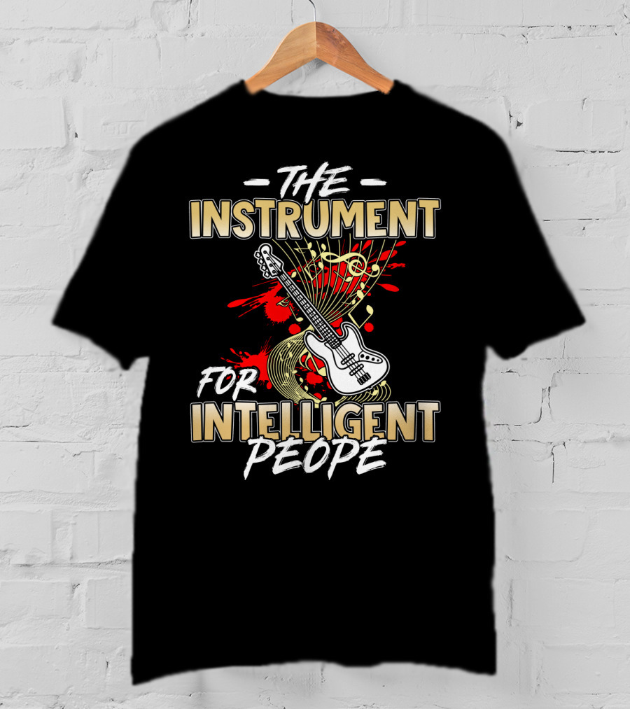 The Instrument For Intelligent People With Bass Guitar And Musical Notes T-Shirt