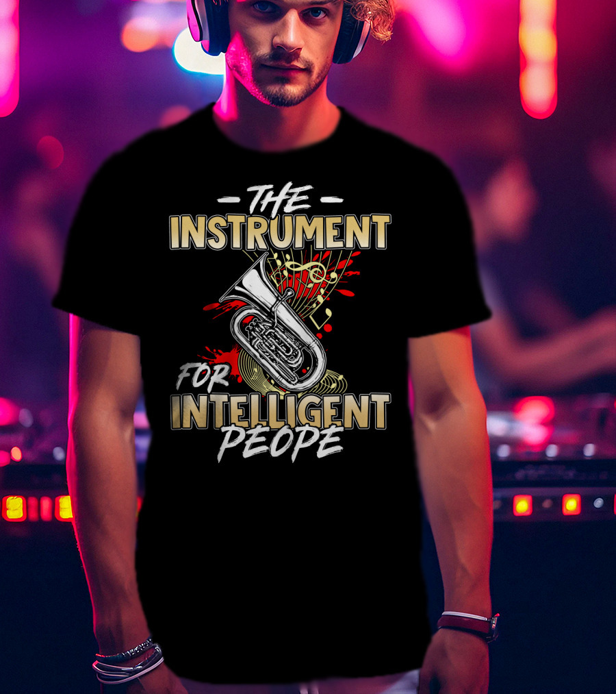 Tuba The Instrument For Intelligent People Music Notes T-Shirt