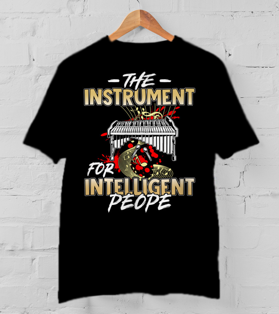 The Instrument For Intelligent People Marimba T-Shirt