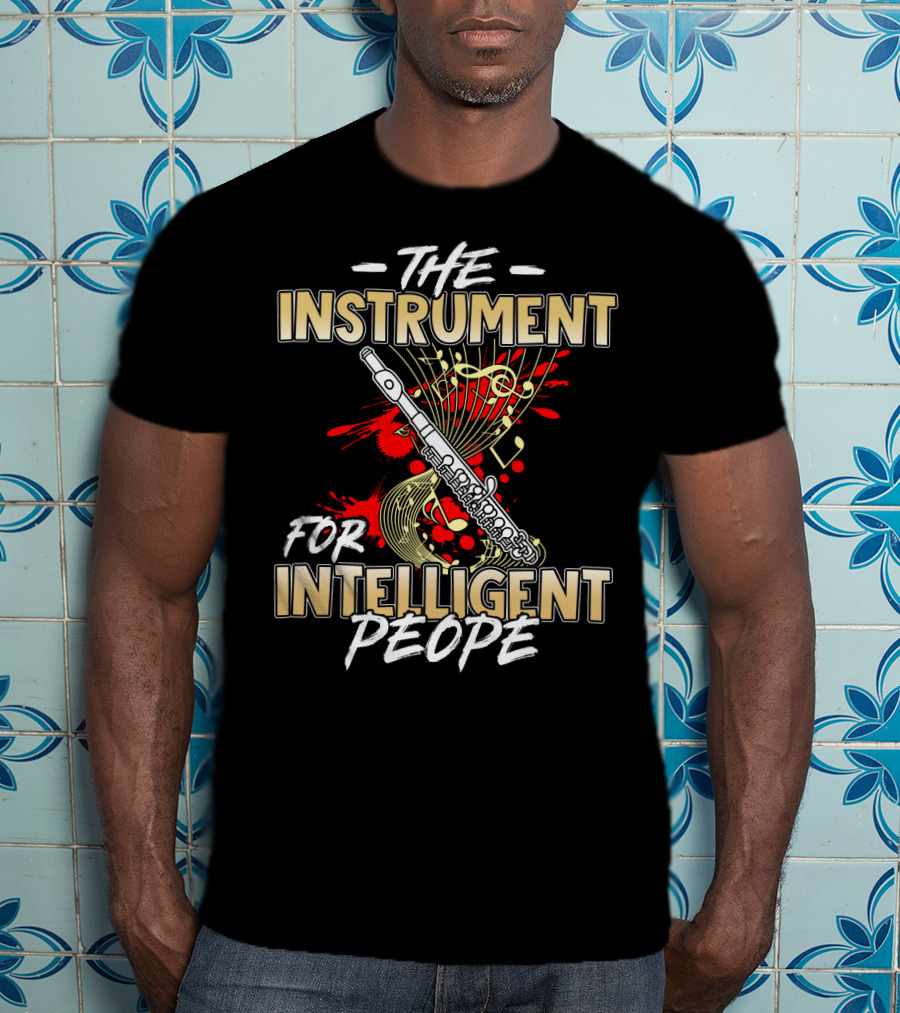 The Instrument For Intelligent People With Piccolo And Musical Notes T-Shirt