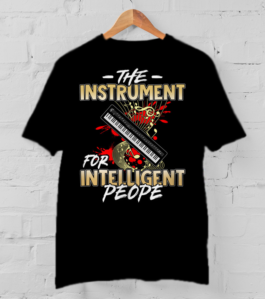 The Instrument For Intelligent People Organ Keyboard Musical Artistry T-Shirt