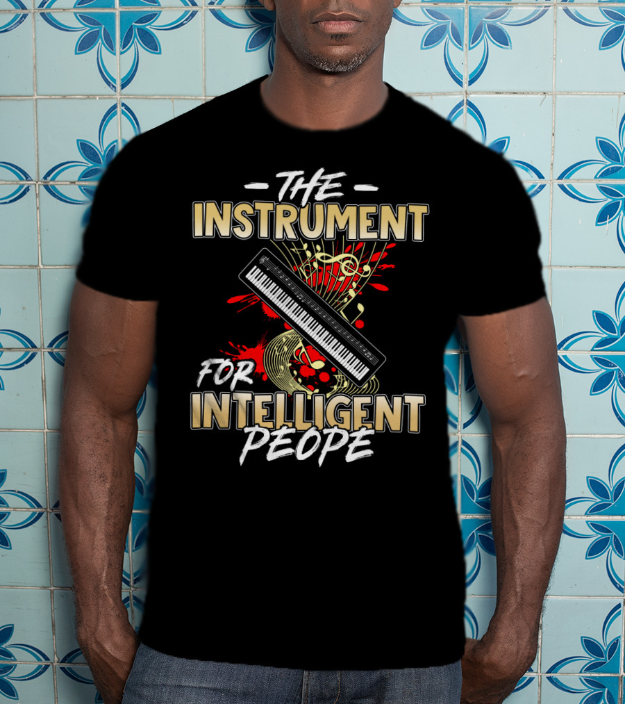 The Instrument For Intelligent People Organ Keyboard Musical Artistry T-Shirt