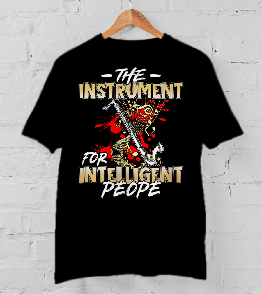 Bass Clarinet The Instrument For Intelligent People T-Shirt