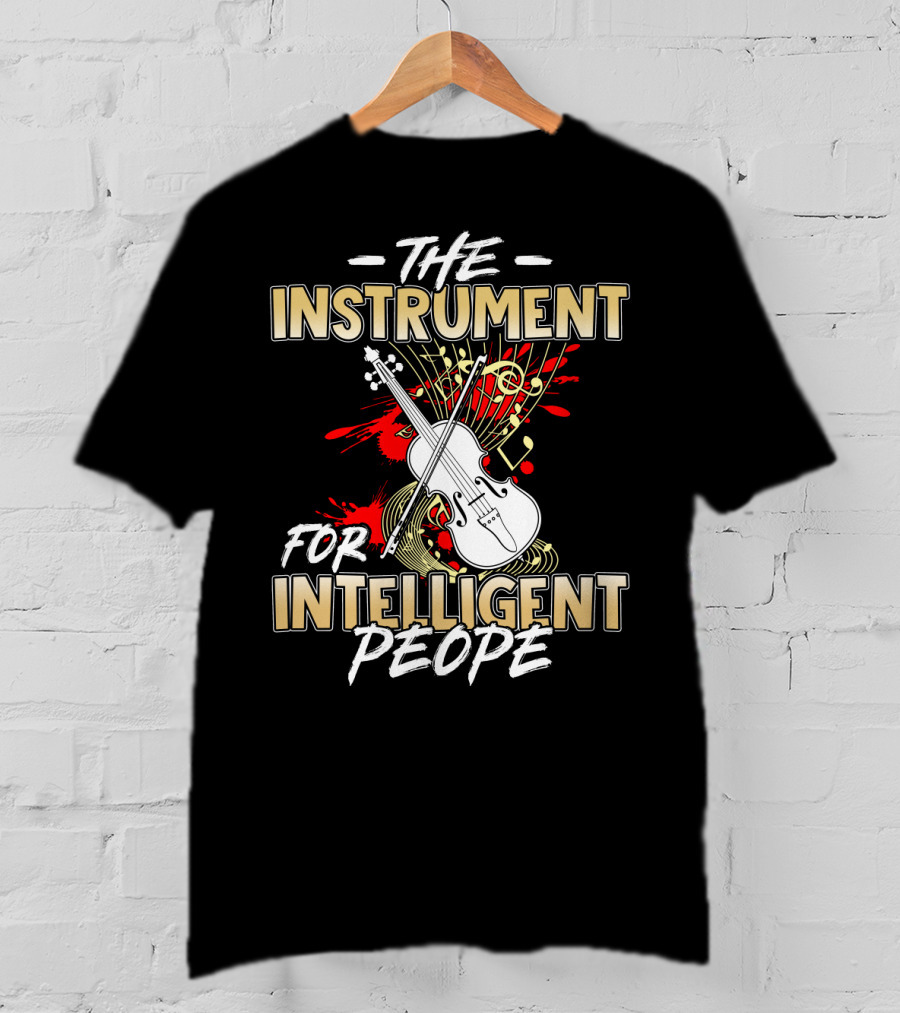 Violin The Instrument For Intelligent People Music Notes T-Shirt