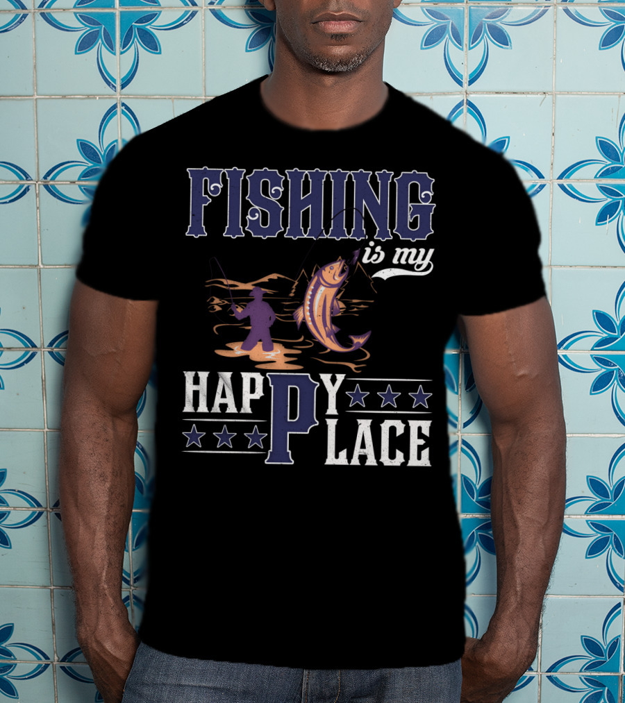 Fishing Is My Happy Place With Angler And Fish T-Shirt