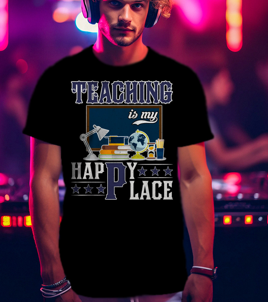 Teaching Is My Happy Place Blackboard Books Globe Lamp Stars T-Shirt