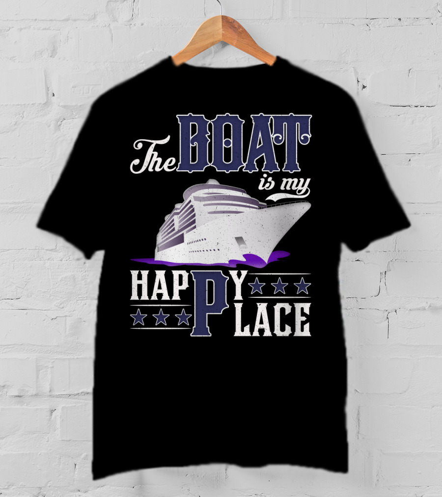 The Boat Is My Happy Place Cruise Ship With Stars T-Shirt