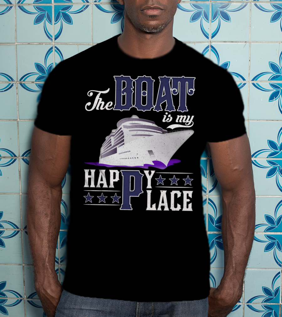 The Boat Is My Happy Place Cruise Ship With Stars T-Shirt