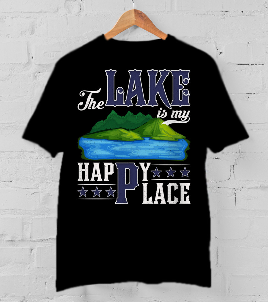 The Lake Is My Happy Place With Blue Water And Green Mountain Scene T-Shirt