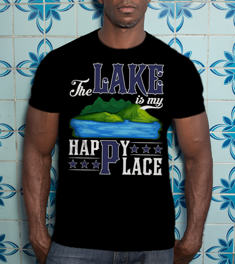 The Lake Is My Happy Place With Blue Water And Green Mountain Scene T-Shirt