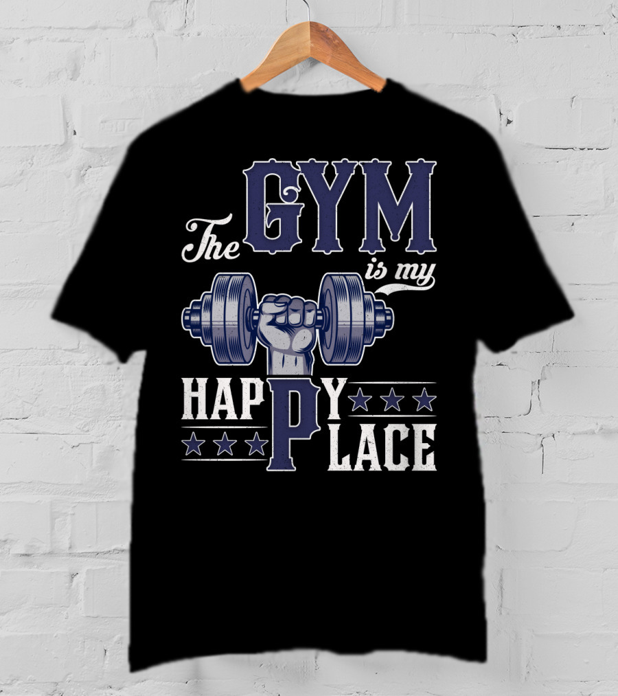 The Gym Is My Happy Place With Dumbbell And Stars T-Shirt