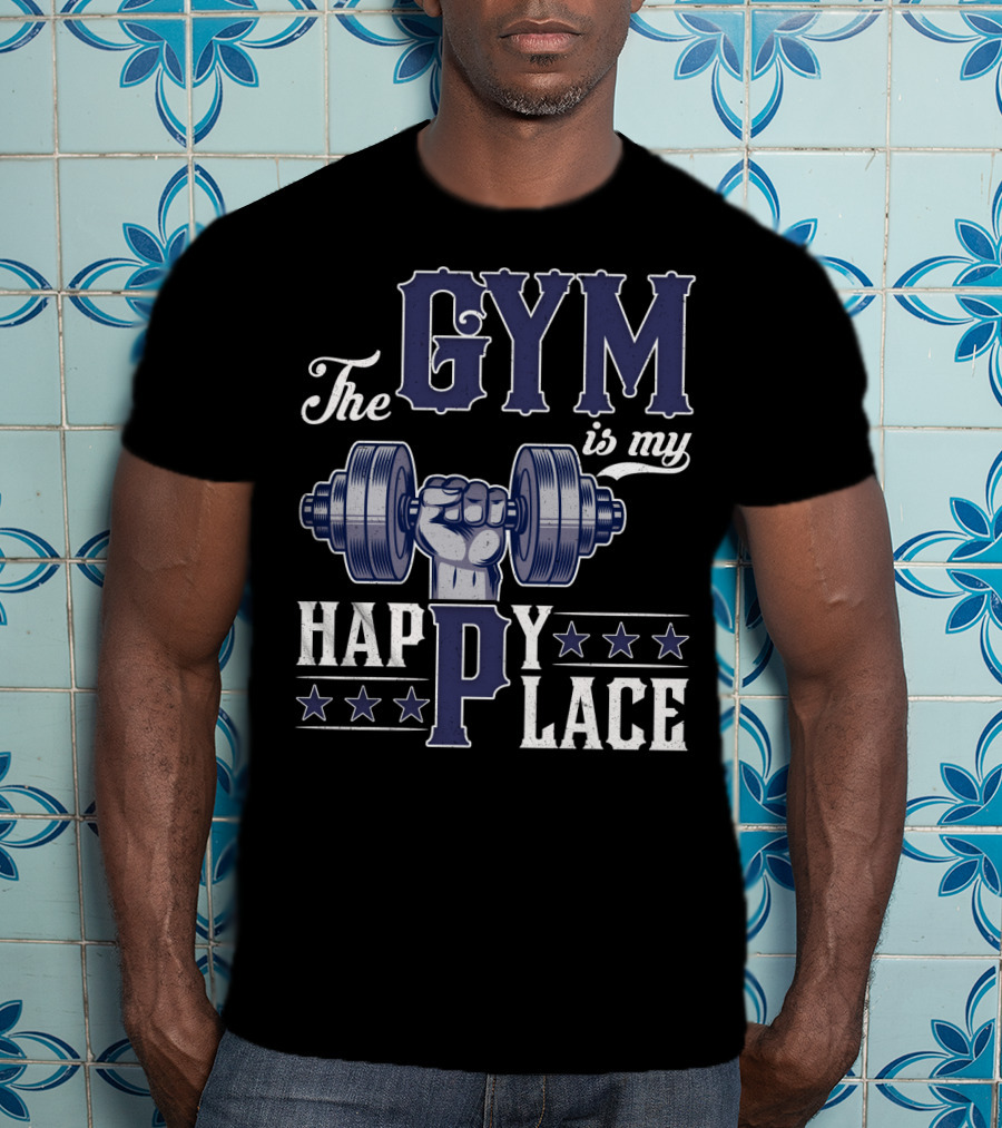 The Gym Is My Happy Place With Dumbbell And Stars T-Shirt