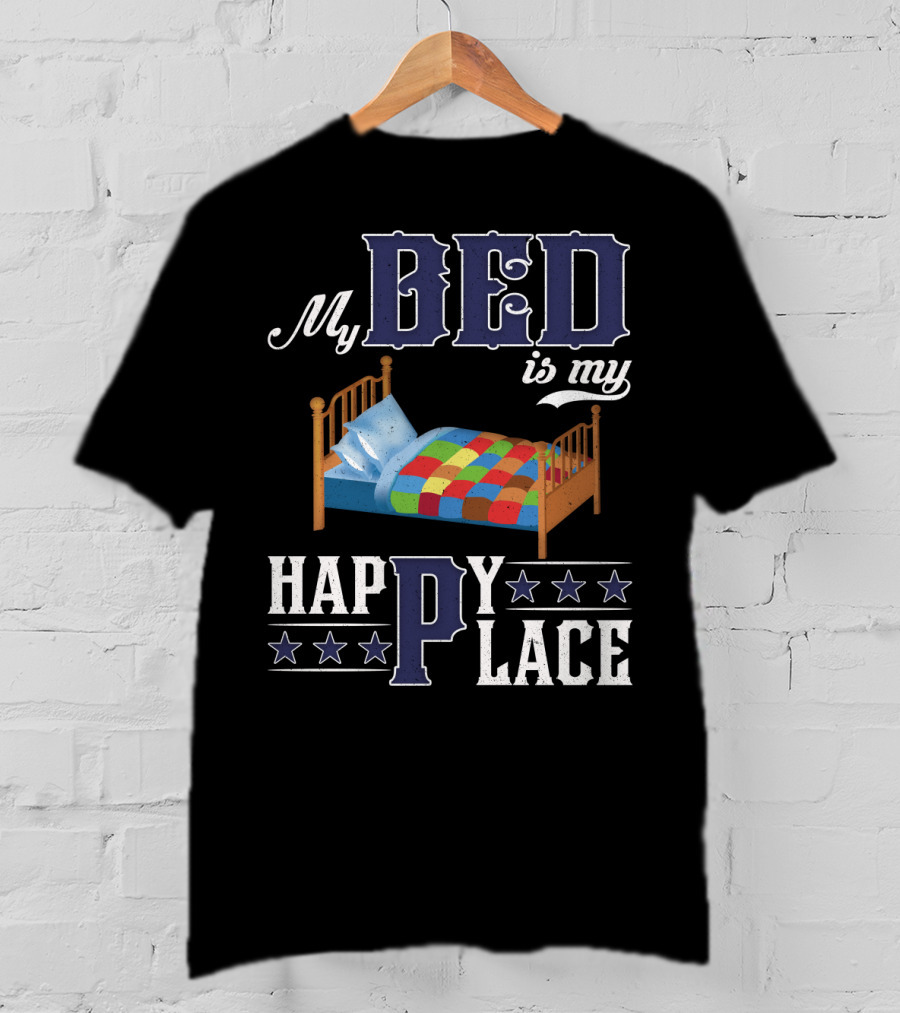 My Bed Is My Happy Place Stars Quilt T-Shirt