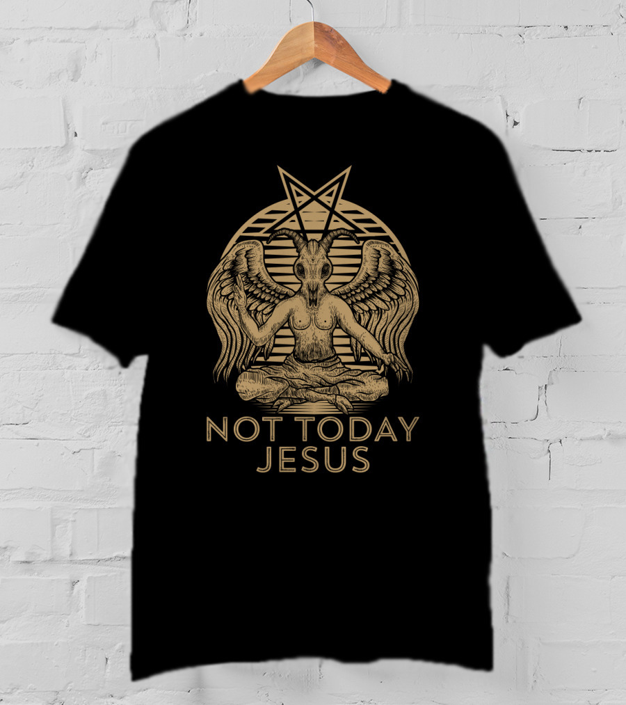 Baphomet Sigil Not Today Jesus Satanic Pentagram Winged Goat T-Shirt