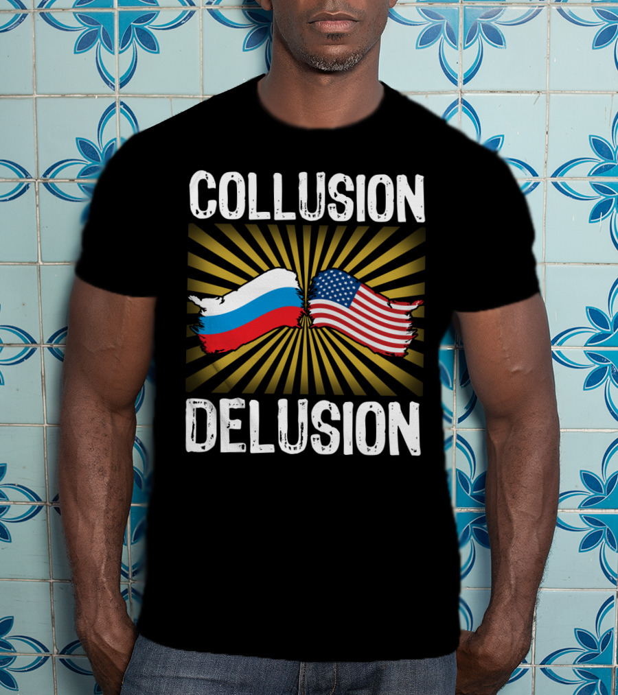 Collusion Delusion Russia America Flags Burst T-Shirt