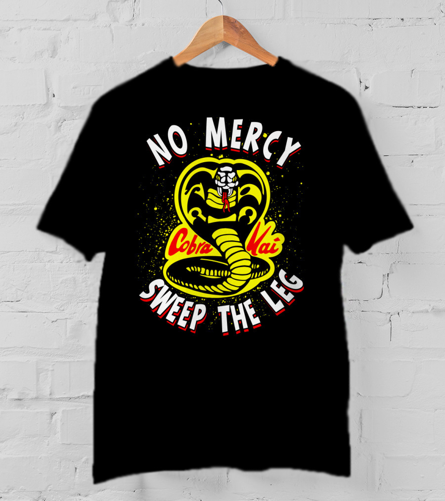 No Mercy Cobra Kai Sweep The Leg T-Shirt