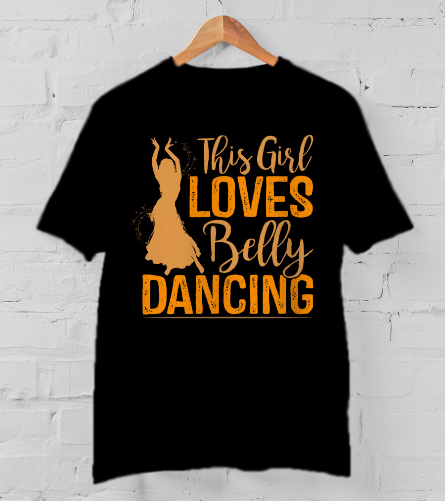 This Girl Loves Belly Dancing T-Shirt