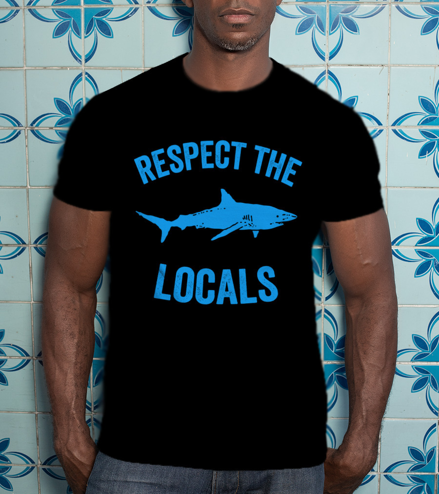 Respect The Locals Shark Ocean Wildlife T-Shirt