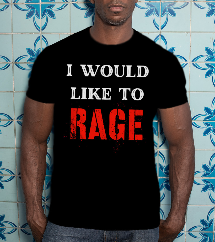 I Would Like To Rage Warrior Class RPG Barbarian DND T-Shirt