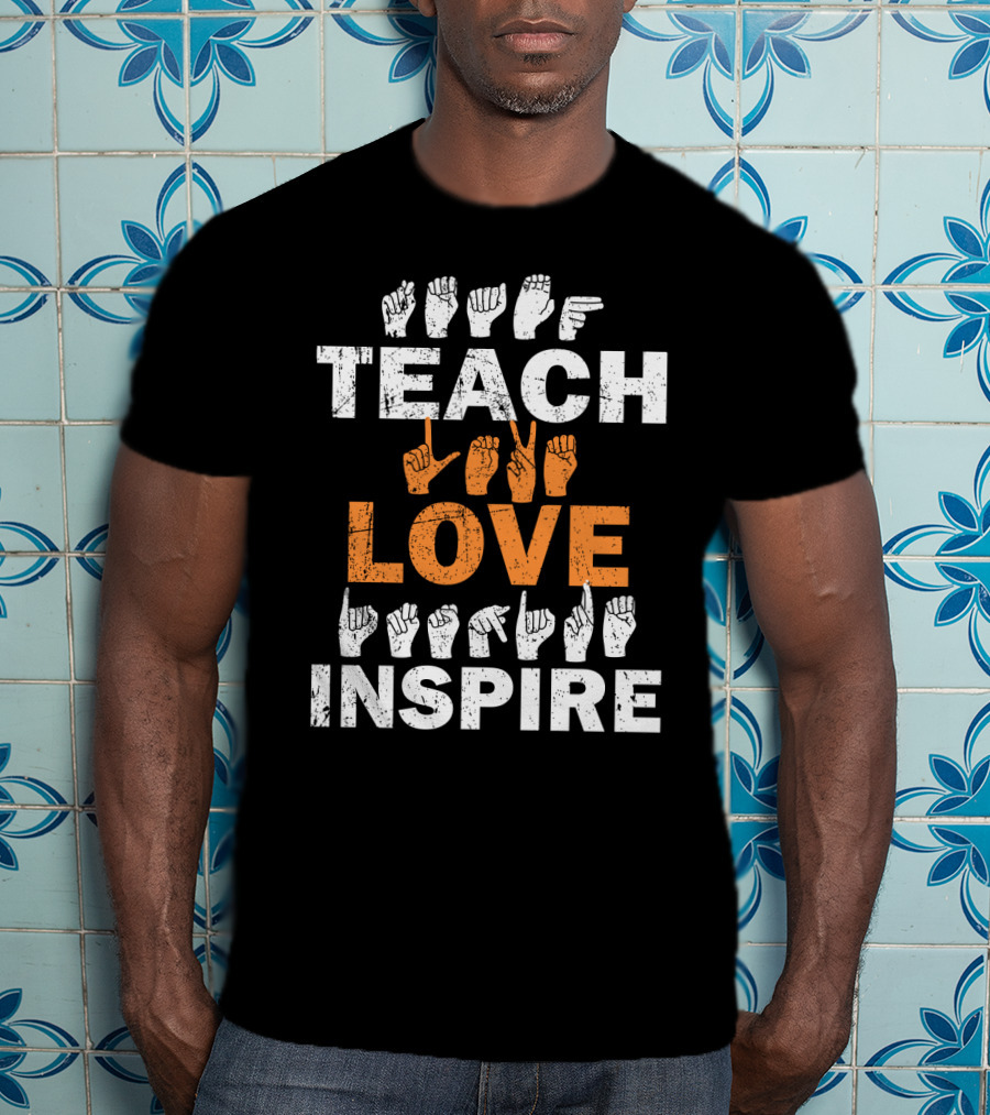Teach Love Inspire Sign Language Motif T-Shirt