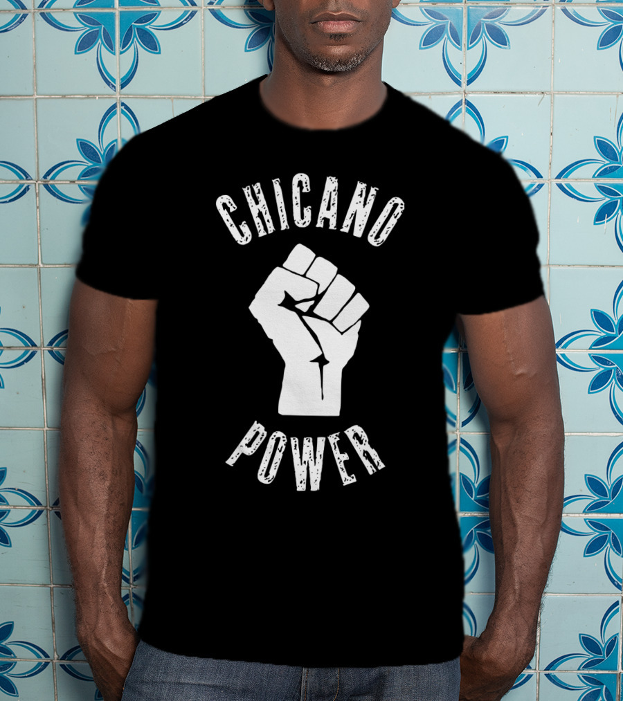 Chicano Power Mexican Mexico Chicanismo Latina Latinx Raza Fist T-Shirt