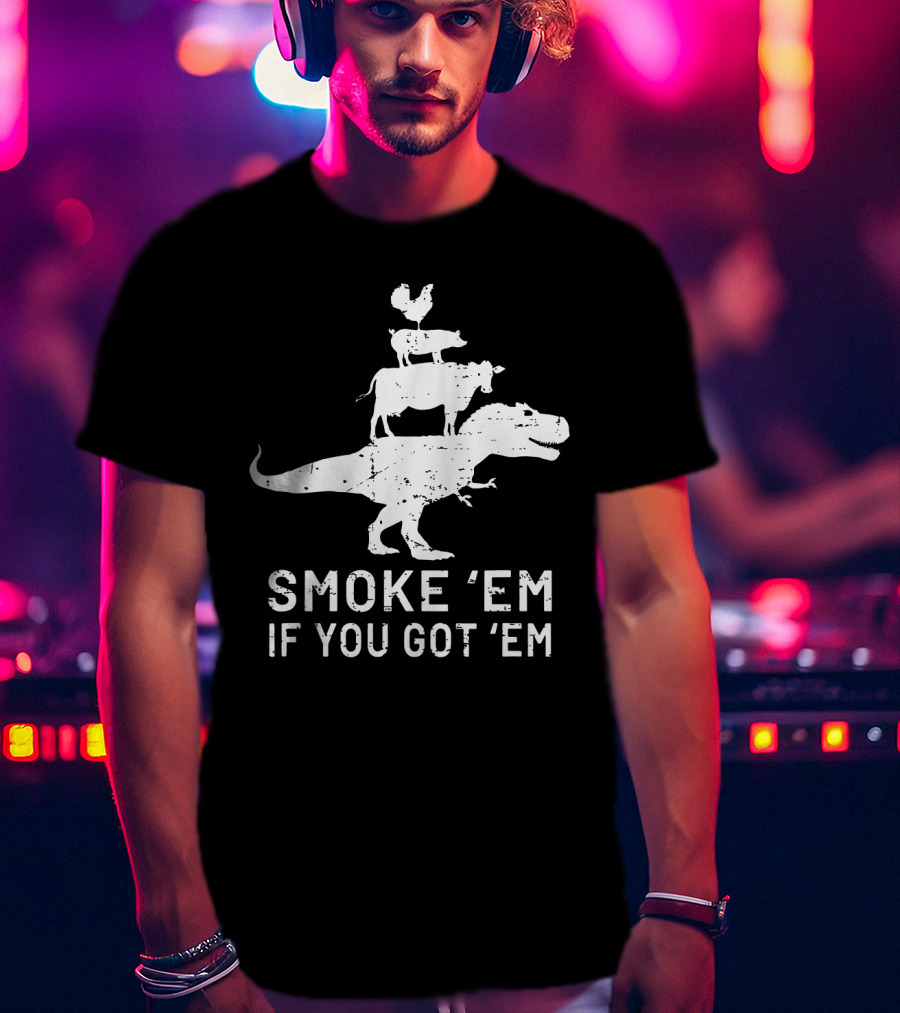 Smoke Em If You Got Em Dinosaur BBQ Grill Stacked Animals T-Shirt