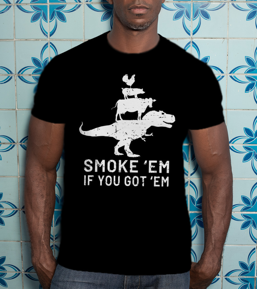 Smoke Em If You Got Em Dinosaur BBQ Grill Stacked Animals T-Shirt