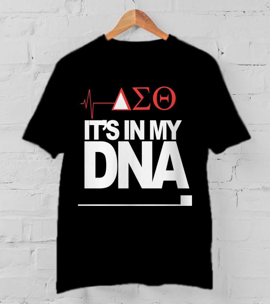 Delta Sigma Love It's In My DNA T-Shirt