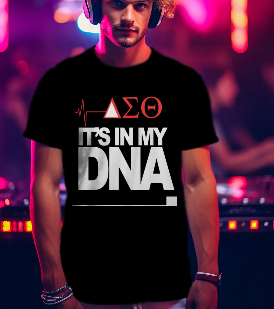 Delta Sigma Love It's In My DNA T-Shirt