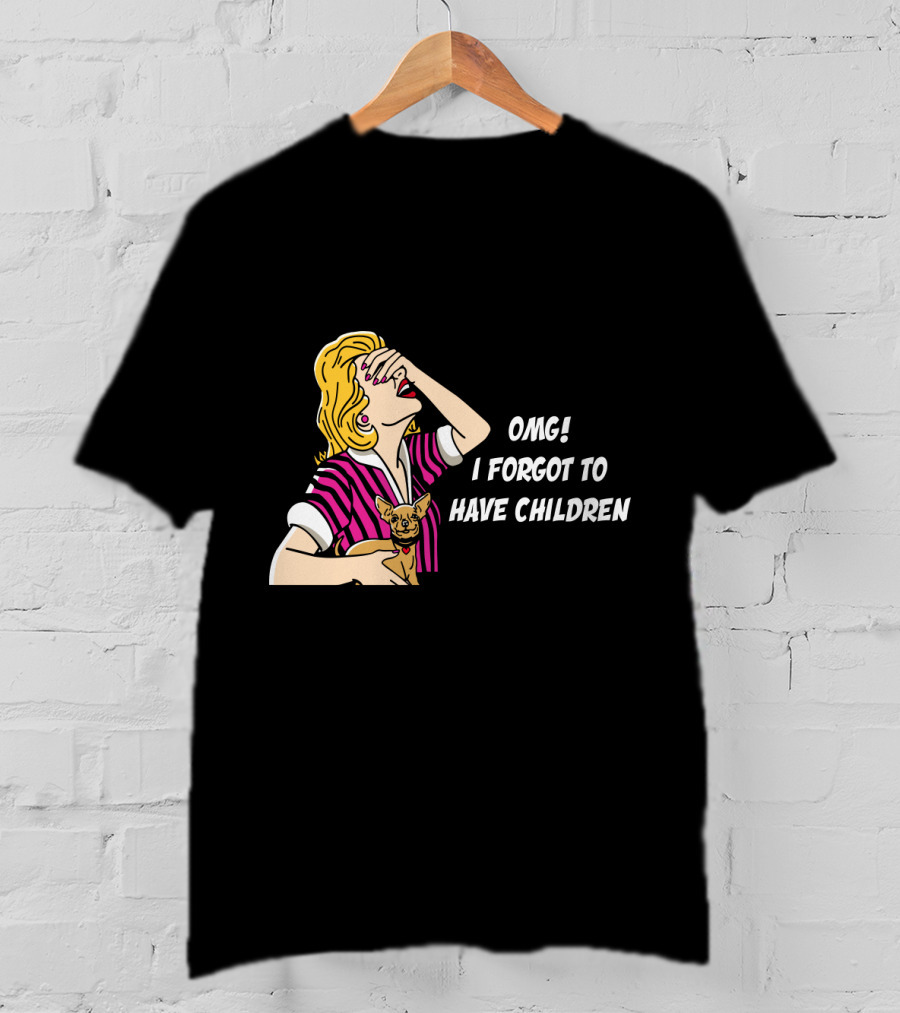 Dog Is Good OMG I Forgot To Have Children Retro Style Woman With Dog T-Shirt