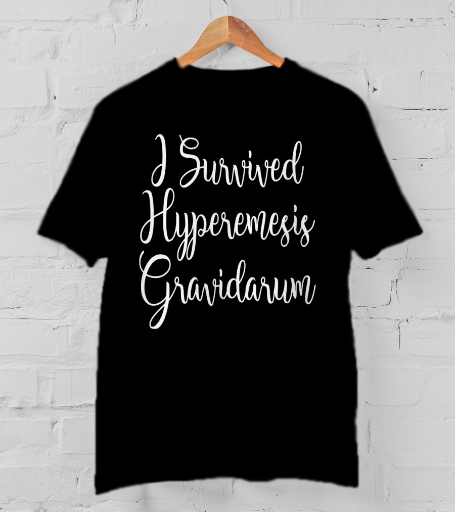 I Survived Hyperemesis Gravidarum HG Fighter Survivor T-Shirt