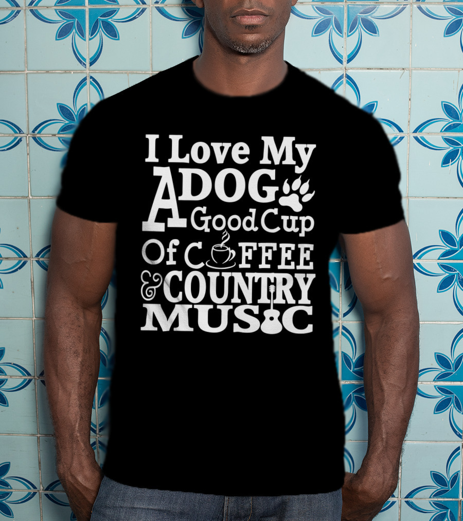 I Love My Dog Paw Print A Good Cup Of Coffee And Country Music Guitar T-Shirt