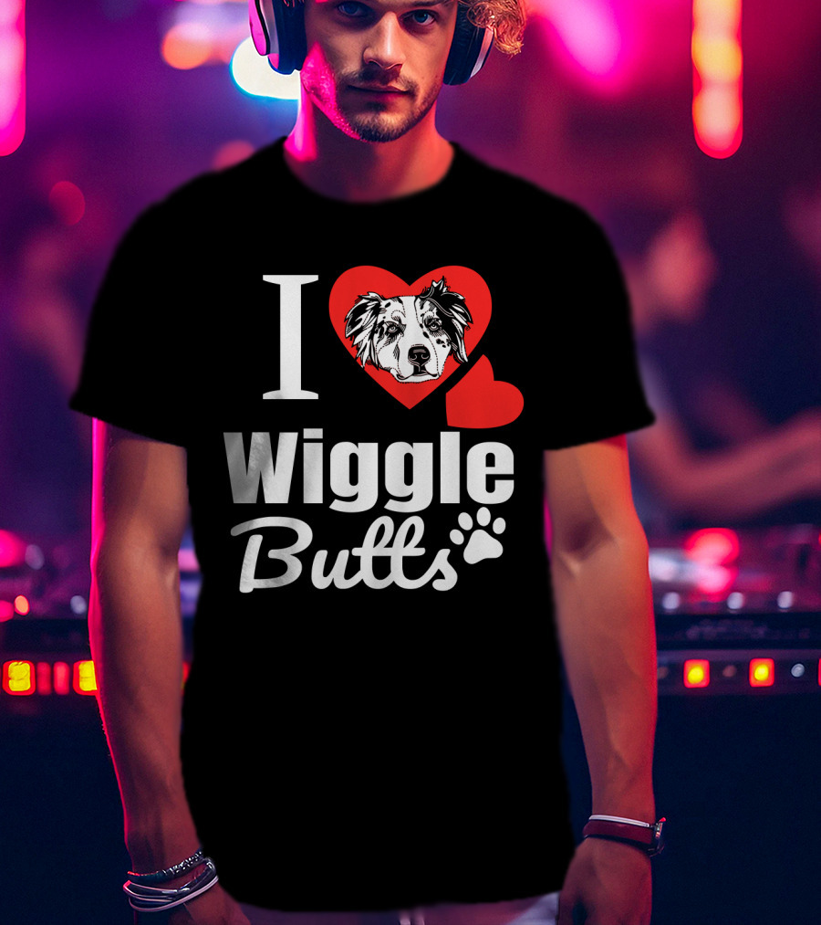 I Love Wiggle Butts I Heart Australian Shepherd T-Shirt