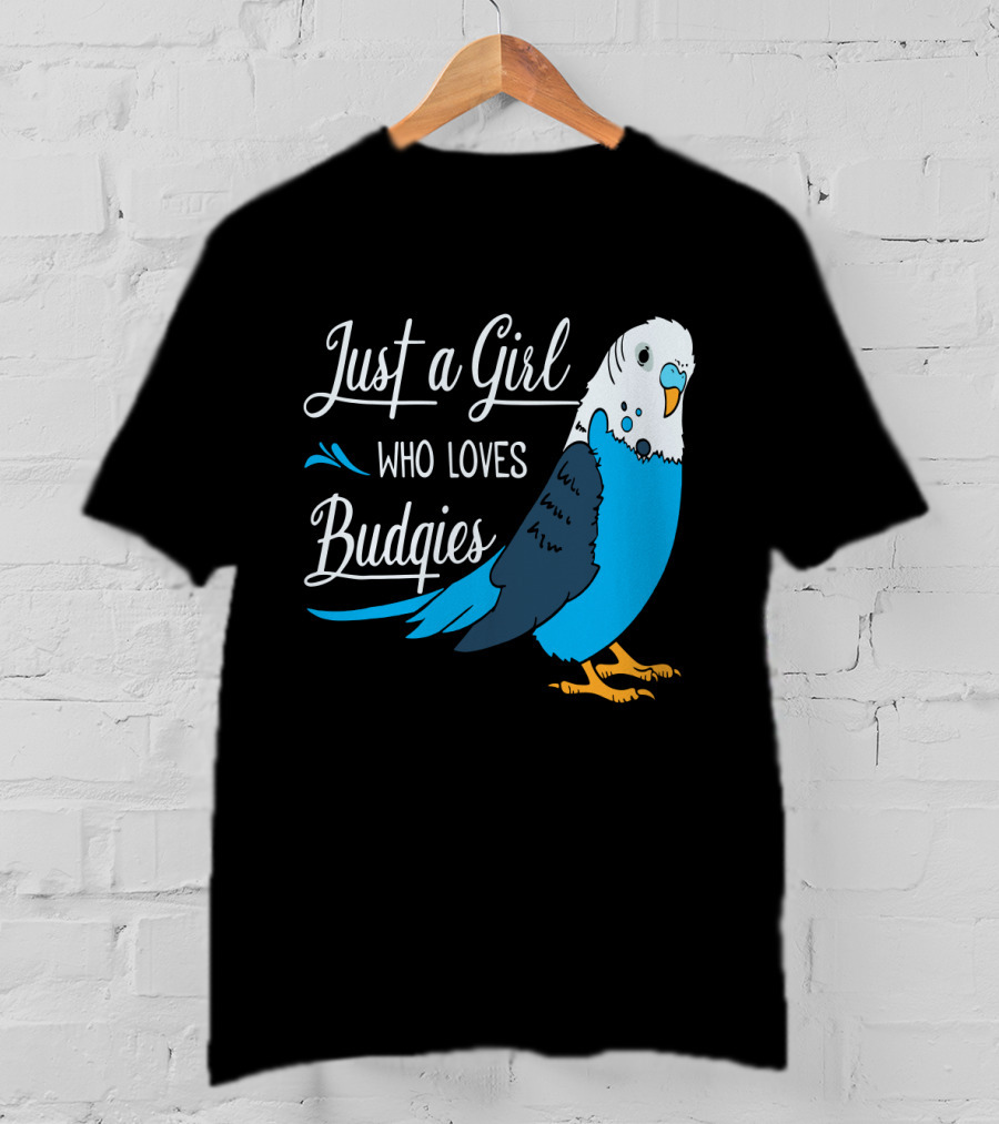 Just A Girl Who Loves Budgies Blue And White Parakeet T-Shirt