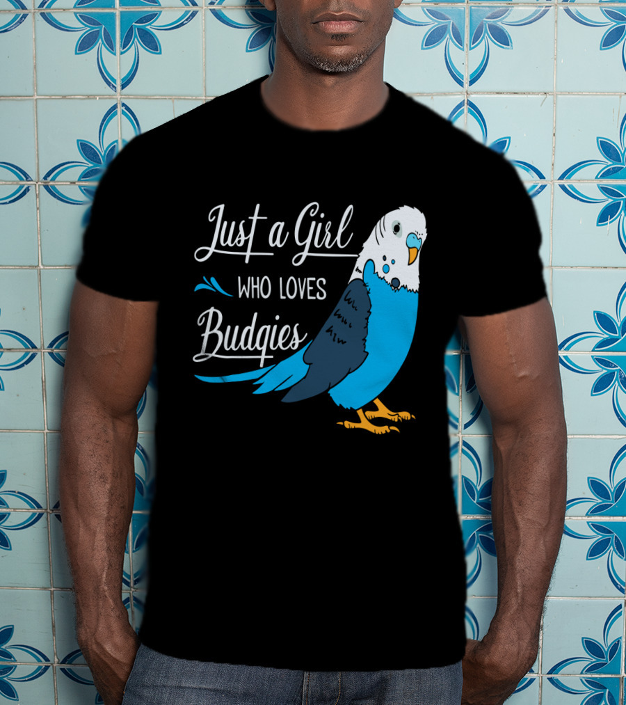 Just A Girl Who Loves Budgies Blue And White Parakeet T-Shirt