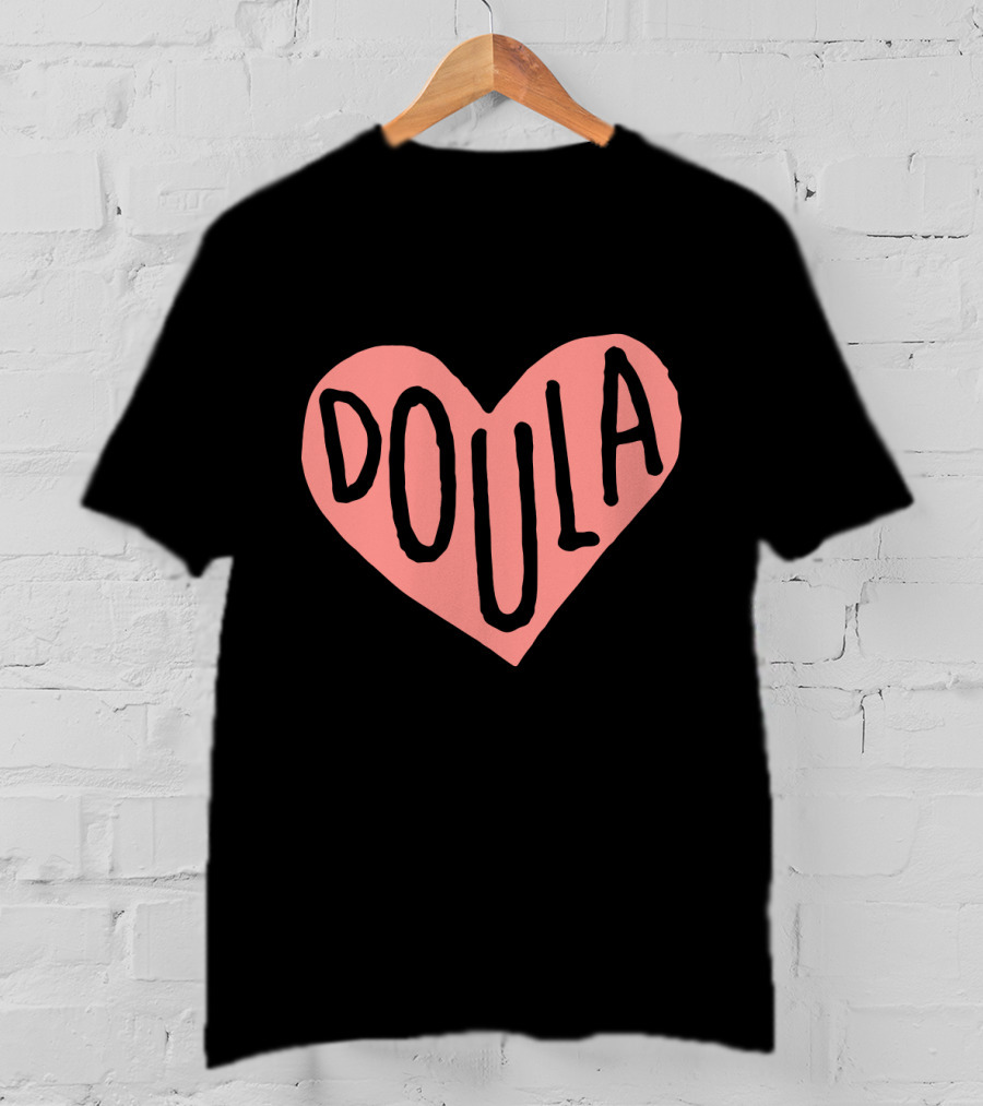 Love Doula Midwife Labor Pregnancy Heart Doula T-Shirt