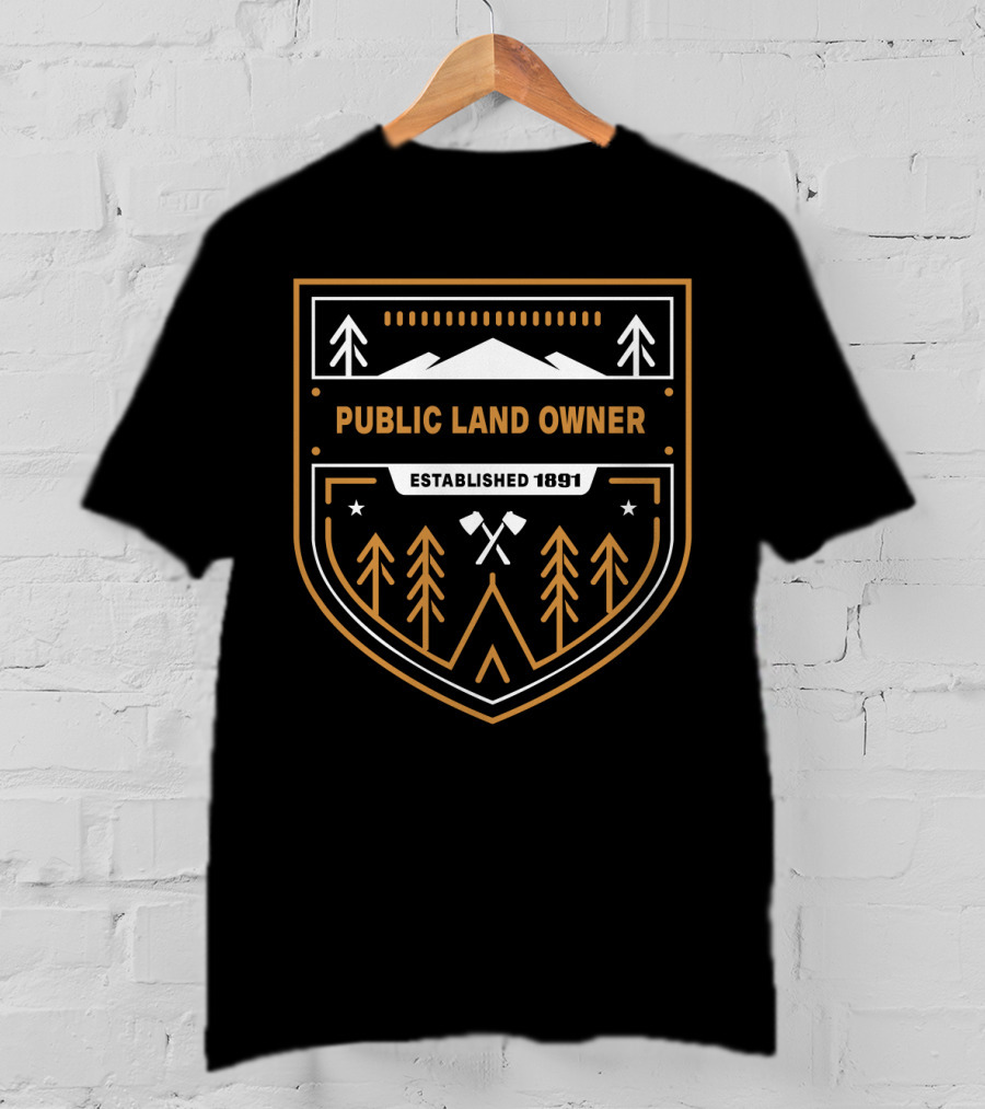 Public Land Owner Established 1891 Camping Overland Nature Lover T-Shirt