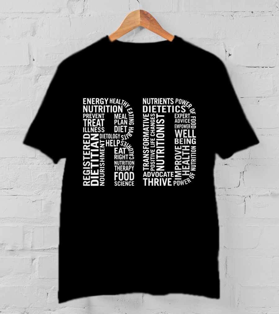 Registered Dietitian Nutritionist Energy Health Well Being Food Science Dietetics Therapy Nutrients T-Shirt