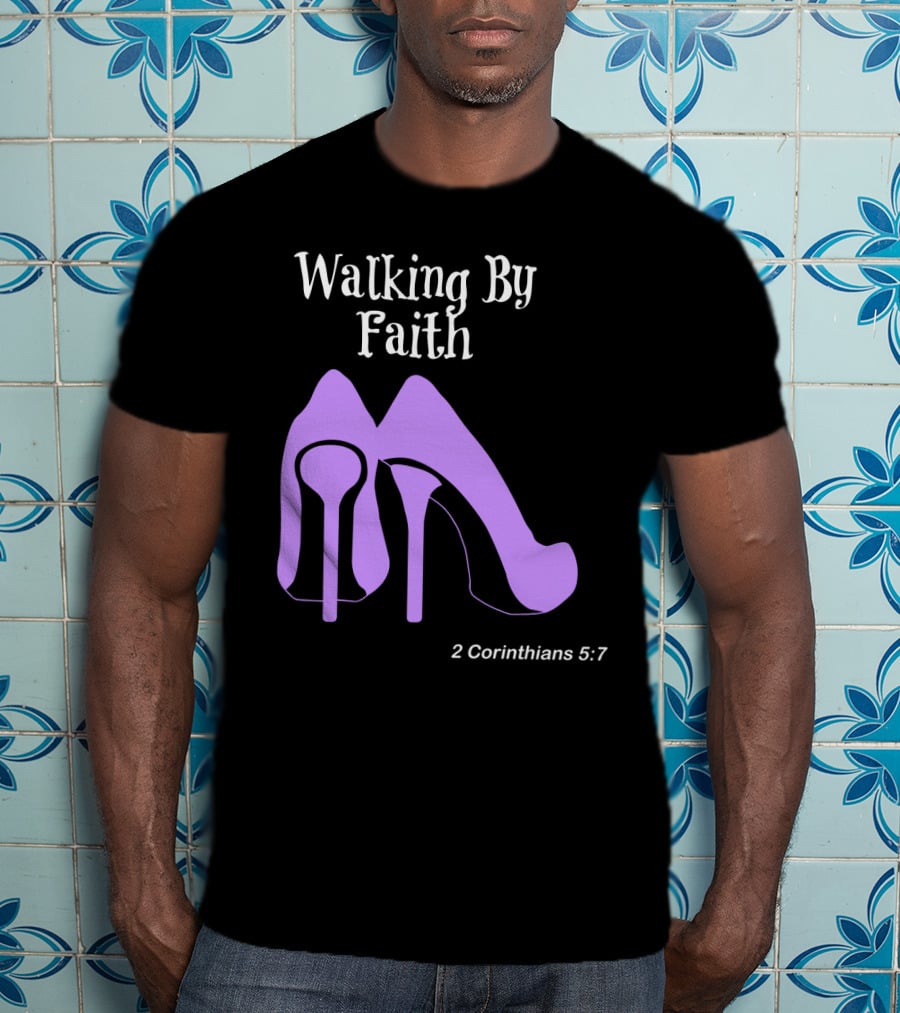 Walking By Faith 2 Corinthians 5:7 Purple High Heel T-Shirt