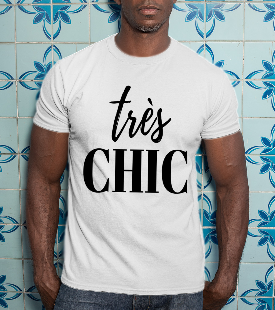 Très Chic French Stylish Cute T-Shirt
