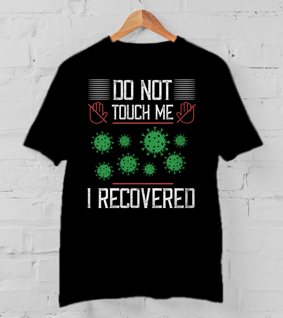 DO NOT TOUCH ME I RECOVERED Virus Icons T-Shirt