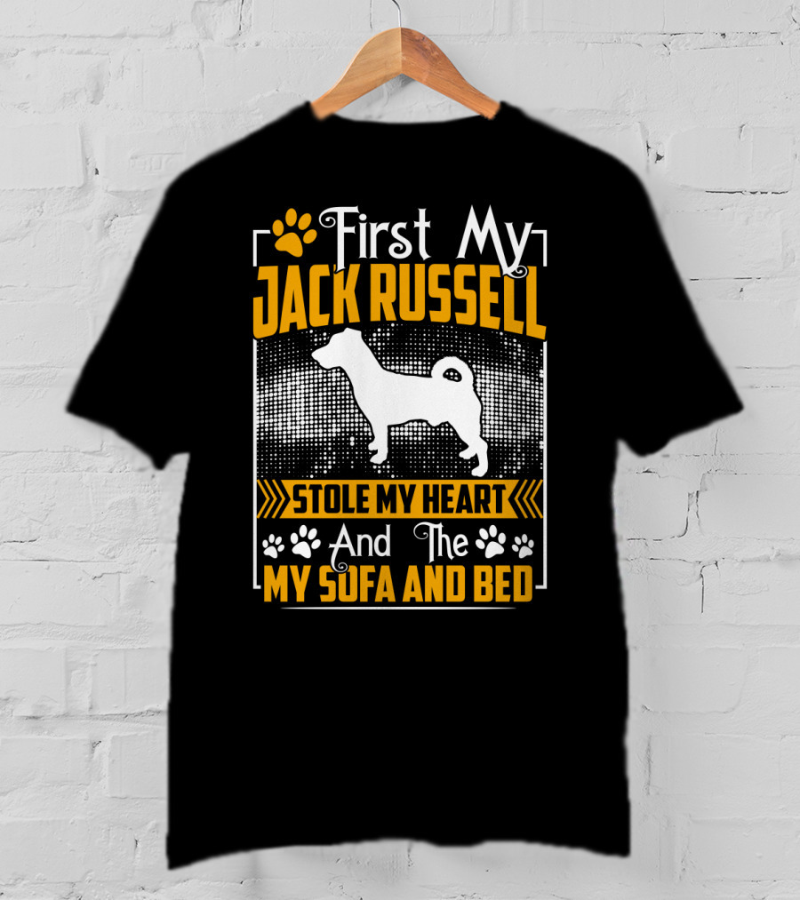 First My Jack Russell Stole My Heart And Then My Sofa And Bed T-Shirt