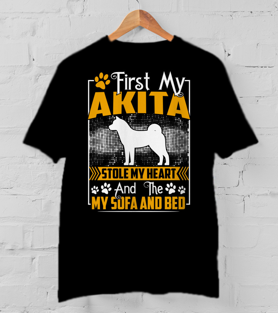 First My Akita Stole My Heart And The Sofa And Bed T-Shirt