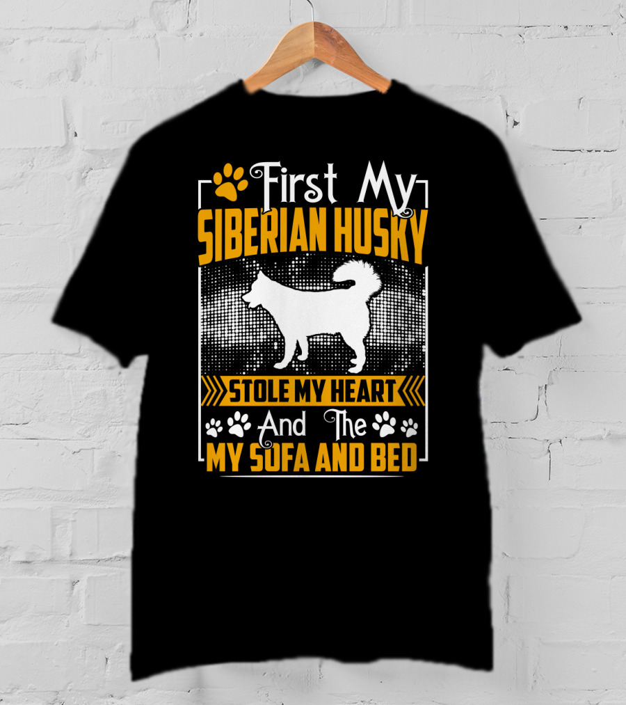 First My Siberian Husky Stole My Heart And The My Sofa And Bed T-Shirt