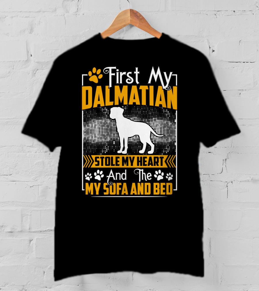 First My Dalmatian Stole My Heart And The My Sofa And Bed T-Shirt