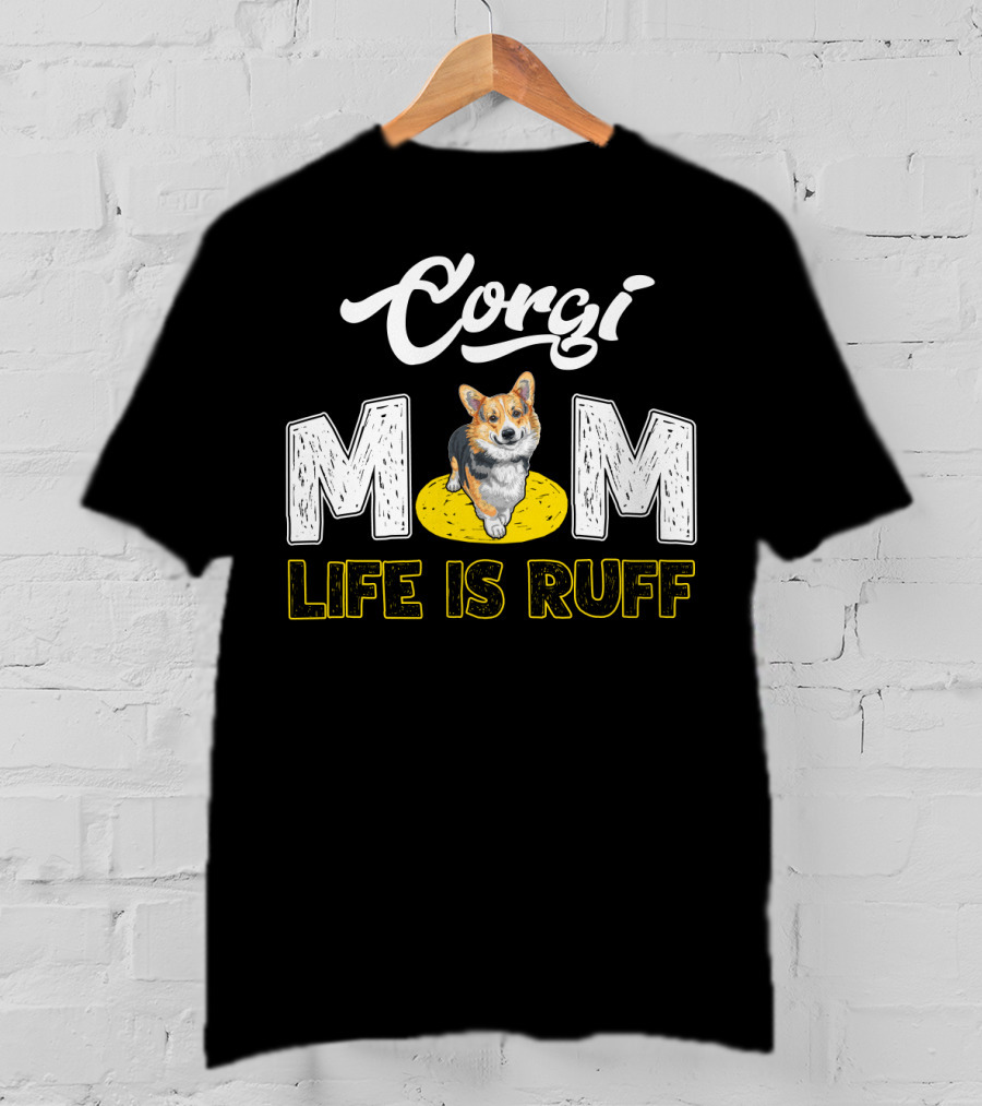 Corgi Mom Life Is Ruff Corgi On Yellow Rug T-Shirt