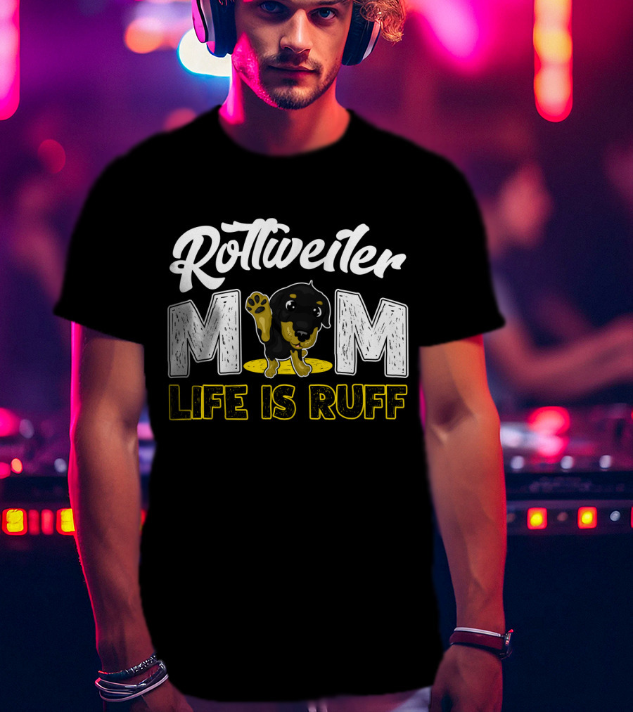 Rottweiler Mom Life Is Ruff Cute Paw Print Puppy T-Shirt