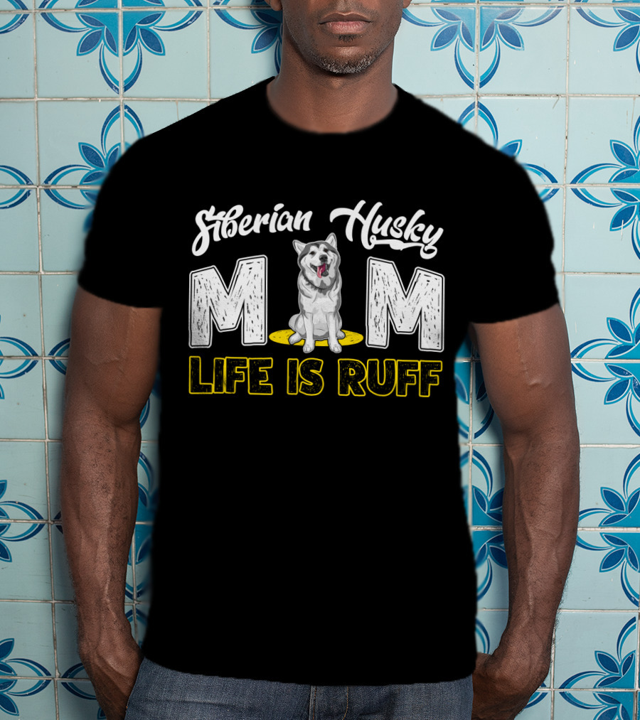 Siberian Husky Mom Life Is Ruff Dog Mom Pawprints T-Shirt
