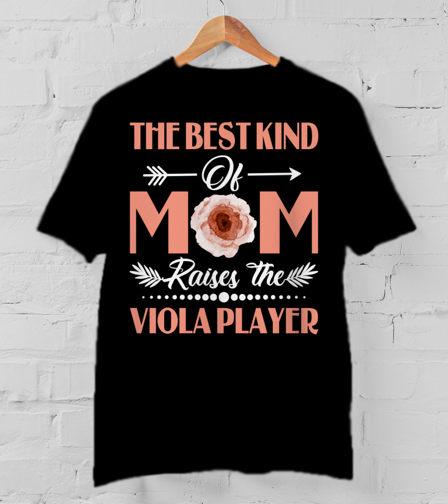 The Best Kind Of Mom Raises The Viola Player Floral Arrow T-Shirt