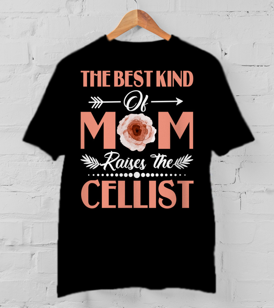 The Best Kind Of Mom Raises The Cellist Roses And Arrows Middle Flower T-Shirt